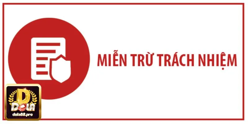 Miễn trừ trách nhiệm về nội dung trên DOLA88