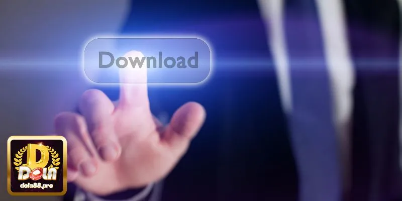 Lý do nên tải app DOLA88 ngay hôm nay về thiết bị